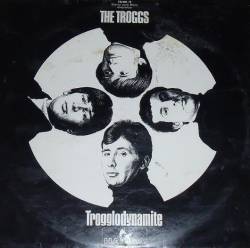 The Troggs : Trogglodynamite